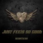 Cover: Heartless - Just Feels So Good