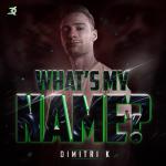 Cover: Dimitri K & MC Robs - What's My Name