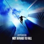 Cover: Hyperverb - Not Afraid To Fall
