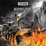 Cover: Rejecta - Deserve To Die