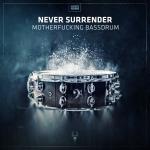 Cover: Never Surrender - Motherfucking Bassdrum