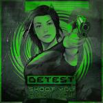 Cover: Detest - Shoot You Right Now
