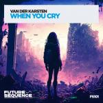 Cover: Van Der Karsten - When You Cry