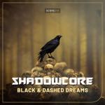 Cover: Shadowcore - Dashed Dreams