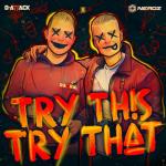 Cover: D-Attack &amp; Neroz - Try This Try That
