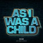 Cover: Odium - As I Was A Child