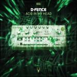 Cover: D-Fence - Acid In My Head