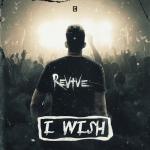 Cover: REVIVE - I Wish