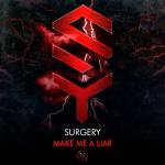 Cover: Surgery - Make Me A Liar