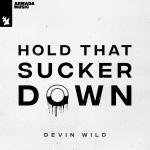 Cover: Devin Wild - Hold That Sucker Down