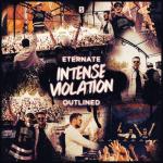 Cover: Eternate &amp; Outlined - Intense Violation