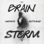 Cover: Neophyte &amp; Restrained - Brainstorm