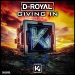 Cover: D-Royal - Giving In