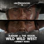 Cover: Radium vs The Sequel - Wild Wild West