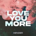 Cover: XENDER - Love You More