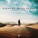Cover: Bright Visions - Diamond In The Rough
