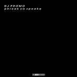 Cover: DJ Promo - Phreak Ya Speaka