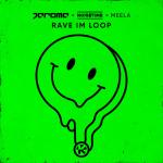 Cover: Jerome & Noisetime & MEELA - Rave Im Loop