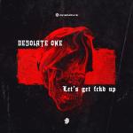 Cover: Desolate One - Let's Get Fckd Up