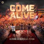 Cover: D-Sturb & D-Block & S-te-Fan - Come Alive