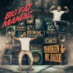 Cover: MC Raise - Big Fat Maniac