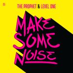 Cover: The Prophet - Make Some Noise