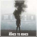 Cover: Luxho - Ashes To Ashes