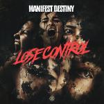 Cover: Manifest Destiny - Lose Control