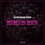 Cover: Shadowcore - Defined By Death