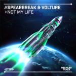 Cover: Spearbreak - Not My Life