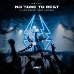 Cover: MeLoX - No Time To Rest (Hard Energy Events Anthem 2023)