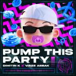 Cover: Dimitri K &amp; Vieze Asbak - Pump This Party