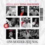Cover: Jan Biggel - Ons Moeder Zeej Nog (Special Krew Total Loss Remix)