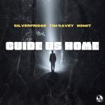 Cover: SilverFridge & Tim Savey & Nomit - Guide Us Home