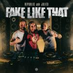 Cover: Republic & Juliëx - Fake Like That