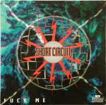 Cover: Short Circuit - Fuck Me