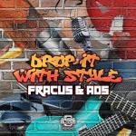 Cover: Fracus - Drop It With Style