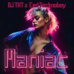 Cover: DJ THT & Ced Tecknoboy - Maniac