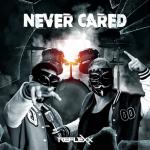 Cover: RefleXx - Never Cared
