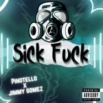 Cover: Pinotello &amp; Jimmy Gomez - Sick Fuck