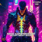Cover: Mind Compressor - Heart Went Boom