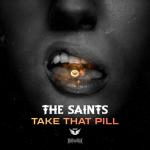Cover: The Saints - Take That Pill