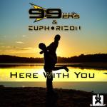 Cover: 99ers &amp; Euphorizon - Here With You