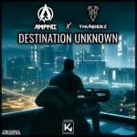 Cover: Ampyre &amp; Thunderz - Destination Unknown
