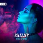 Cover: Releazer - What U Want