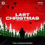 Cover: TCM &amp; Roman Messer - Last Christmas (Hardstyle Version)