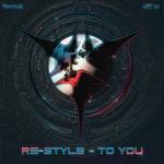 Cover: Re-Style - To You