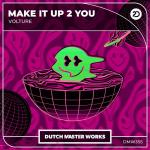 Cover: Volture - Make It Up 2 You