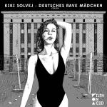 Cover: Kiki - Deutsches Rave Mädchen