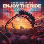 Cover: Crude Intentions - Enjoy The Ride